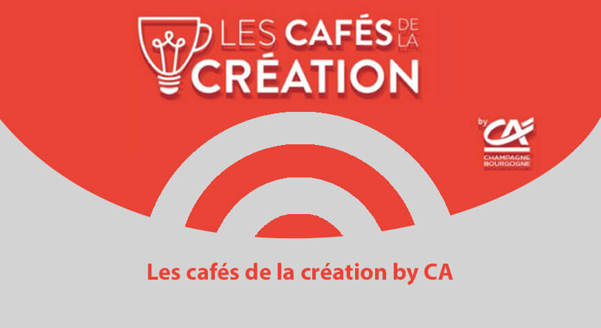 Les cafés de la Création by CA