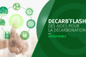 Des aides pour la décarbonation : DECARB’FLASH