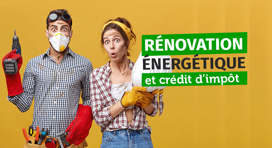 Travaux de rénovation énergétique et crédit d’impôt