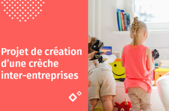 Projet création d’une crèche inter-entreprises