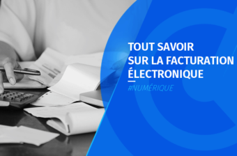 Facturation électronique, tout savoir sur cette nouvelle obligation