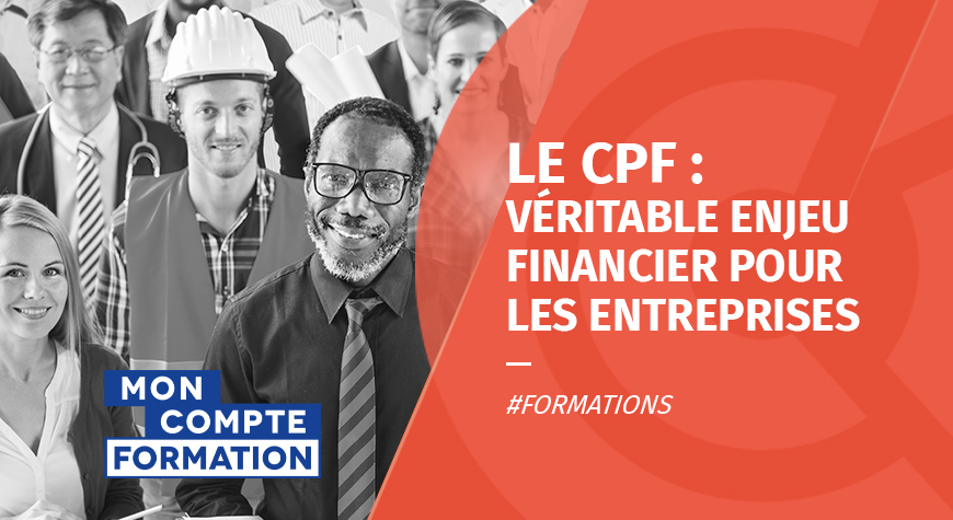 Webinaire d’information : le CPF, véritable enjeu financier pour les entreprises !